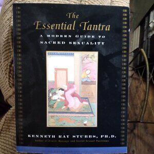 The Essential Tantra: A Modern Guide to Sacred Sexuality - Softcover